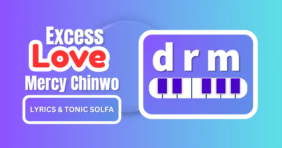 Excess love Lyrics & tonic solfa