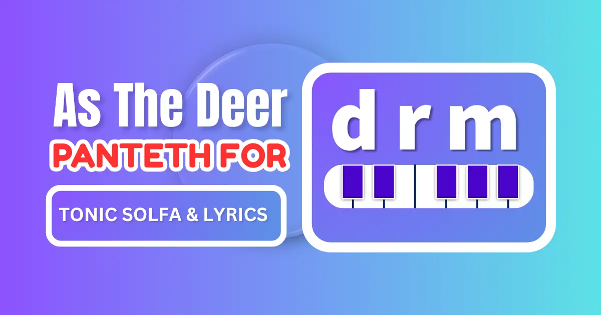 As the Deer Panteth for Tonic Solfa – Full Notation, Lyrics, and Piano Tutorial