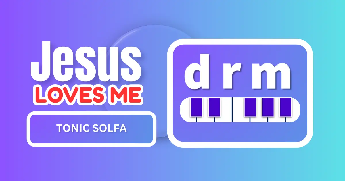 Jesus Loves Me Tonic Solfa (Easy Notation for Beginners)