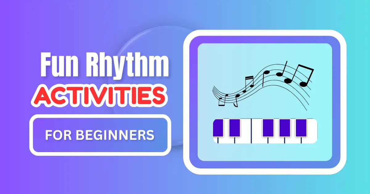 Mastering Rhythm: Fun Rhythm Activities for Beginners